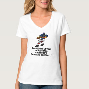 T-shirt Il n'y a aucun pleurer dans le football