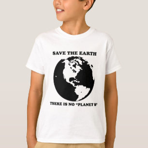T-shirt Il n'y a aucune planète "B "