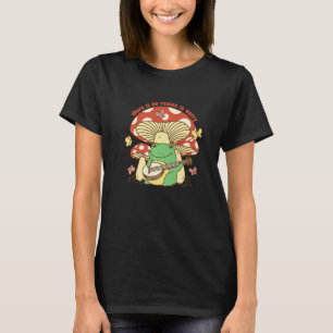 T-shirt il n'y a aucune raison de s'inquiéter frog banjo P