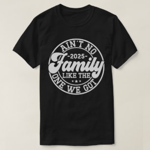T-shirt Il n'y a pas de famille comme celle que nous avons