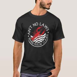 T-shirt Il N'y A Pas De Lois Ébullition D'écrevisses Pour 