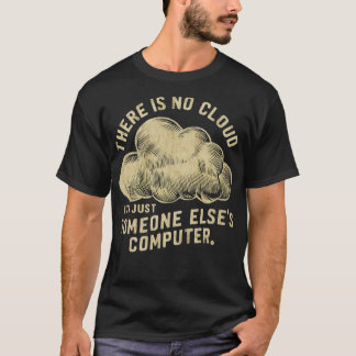 T-shirt Il n'y a pas de nuage c'est juste quelqu'un d'autr