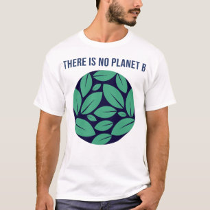 T-shirt Il n'y a pas de planète B