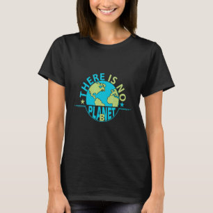 T-shirt Il n'y a pas de planète B Changement climatique &
