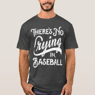 T-shirt Il n'y a pas de pleurs au baseball