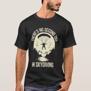 T-shirt Il n'y a pas de seconde chance en parachutisme