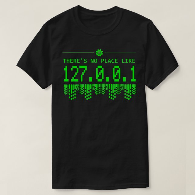 T-shirt Il N'Y A Pas D'Endroit Comme 1270101 Coder Program (Design devant)