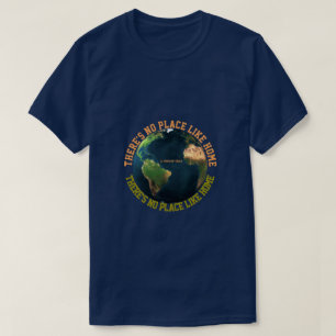 T-shirt Il n'y a pas d'endroit comme chez soi - Une chemis