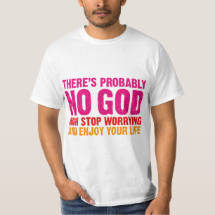 T-shirt Il n'y a probablement aucun dieu, cessent