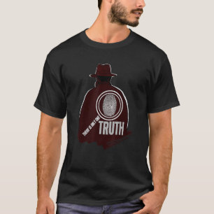 T-shirt Il n'y a qu'un seul détective de vérité