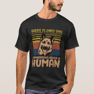 T-shirt Il n'y a qu'une seule race dangereuse de Berger Al