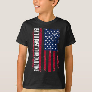T-shirt Il Passé Votre Temps De Prison Drôle Trump N'Est P
