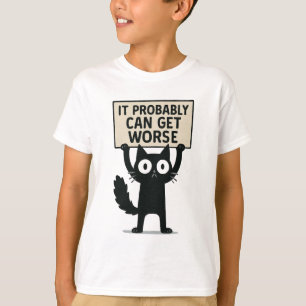 T-shirt Il Peut Probablement S'Aggraver