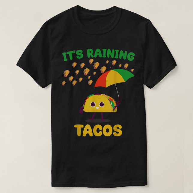 T-shirt Il pleut Tacos Funny Taco amoureux du temps Forec (Design devant)