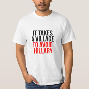 T-shirt Il prend un village pour éviter Hillary - anti