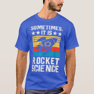 T-shirt Il S'Agit De Rocket Science - Future Rocket Scient