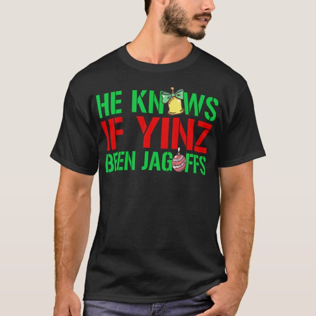 T-shirt Il Sait Si Yinz A Été Des Jagoffs - Pittsburghese  (Devant)