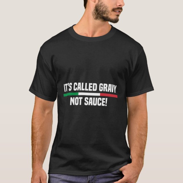 T-shirt Il S'Appelle Gravy Pas Sauce Drôle Italien (Devant)