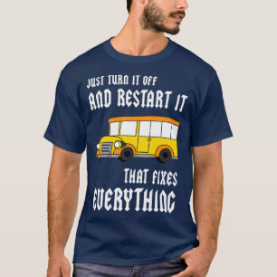 T-shirt Il Suffit De L'Éteindre Et De Le Redémarrer Qui Co