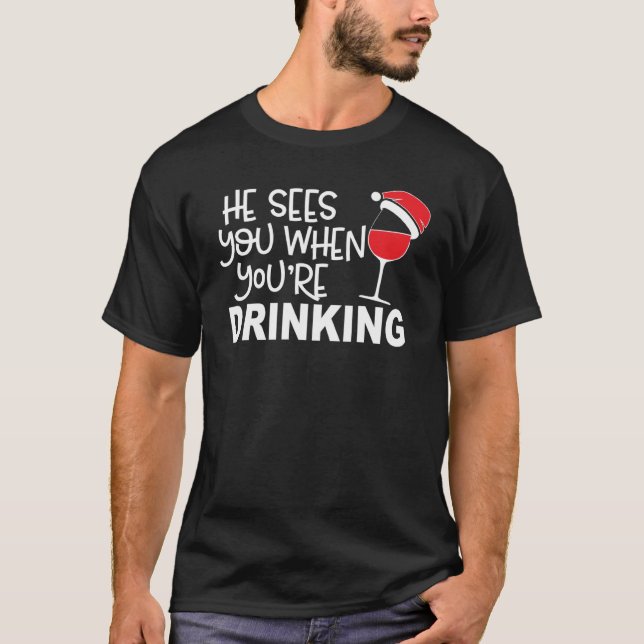 T-shirt Il vous voit quand vous buvez des vacances de vin  (Devant)