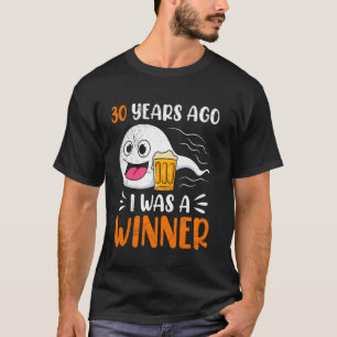 T-shirt IL Y A 30 ANS J'ÉTAIS LE VAINQUEUR Anniversaire Dr
