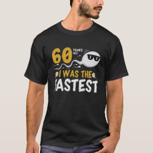 T-shirt Il Y A 60 Ans, J'Étais Le Plus Rapide