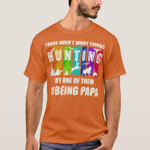 T-SHIRT IL Y A BEAUCOUP DE CHASSE, MAIS L'UNE D'ELLES EST