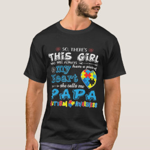 T-shirt Il y a cette fille qu'elle appelle Papa Autistic A