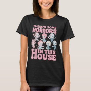 T-shirt Il Y A Des Horreurs Dans Cette Maison Drôle Horreu