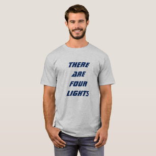 T-shirt Il y a quatre lumières