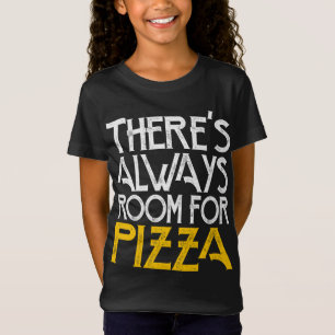 T-Shirt Il y a toujours de la place pour la pizza