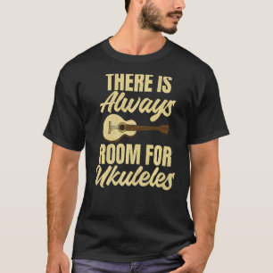 T-shirt Il Y A Toujours De La Place Pour Ukuleles Uke Musi
