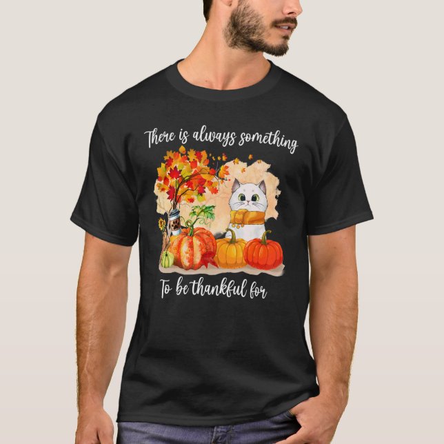 T-shirt Il Y A Toujours Quelque Chose À Remercier Chat Aut (Devant)