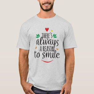 T-shirt Il y a toujours une raison de sourire