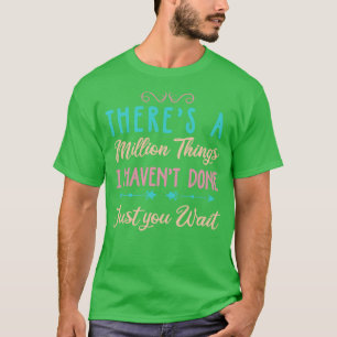T-shirt Il Y A Un Million De Choses Que J'Ai Fait Juste Vo