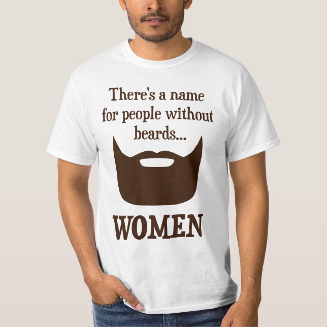 T-shirt Il y a un nom pour des personnes sans barbes… (Devant)