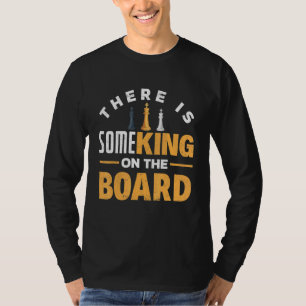 T-shirt Il Y A Un Roi Sur Le Bureau Chess Checkmate Ga