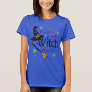 T-shirt Il y a une petite sorcière en tout de nous chemis