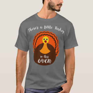 T-shirt Il y a une petite Turquie dans ce four Thanksgivin