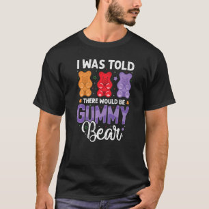 T-shirt Il Y Aurait Gummy Bear Drôle Amateurs De Bonbons F