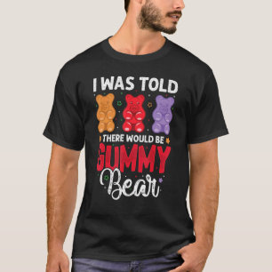 T-shirt Il Y Aurait Gummy Bear Drôle Amateurs De Bonbons F