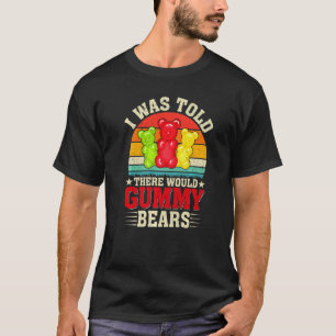 T-shirt Il Y Aurait Gummy Bear Drôle Amateurs De Bonbons F