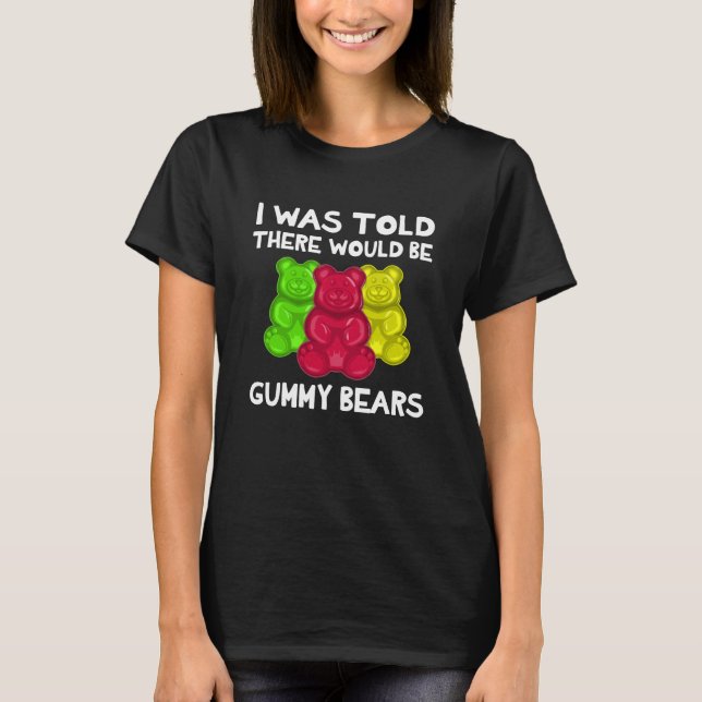 T-shirt Il Y Aurait Une Chemise À Ours De Gummy (Devant)
