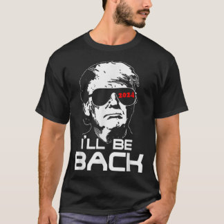 T-shirt Ill Be Back trump Terminator Funny Unisex