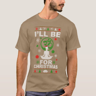 T-shirt Ill Be For Christmas girl