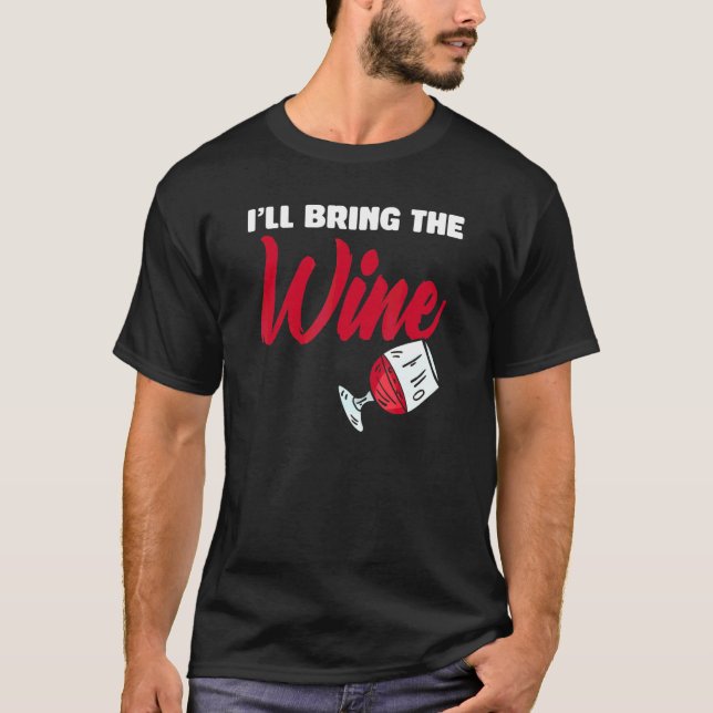 T-shirt I'll Bring The Wine Alcoholic Buddy (Devant)