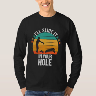 T-shirt I'll Slide It In Your Hole  Cornhole Team Bean Bag