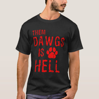 T-shirt Ils Dawgs Est L'Enfer