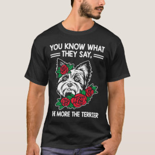 T-shirt Ils disent plus le Terrier Yorkshire Terrier H