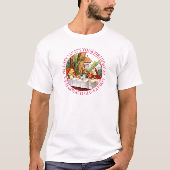 T-shirt Ils disent que c'est ton anniversaire, on va... (Devant)